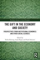 The Gift in the Economy and Society: Perspectives from Institutional Economics and Other Social Sciences