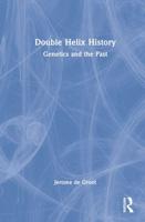 Double Helix History: Genetics and the Past