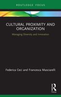 Cultural Proximity and Organization: Managing Diversity and Innovation