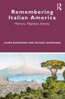 Remembering Italian America: Memory, Migration, Identity