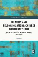 Identity and Belonging Amongst Chinese Canadian Youth