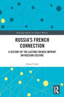Russia's French Connection: A History of the Lasting French Imprint on Russian Culture