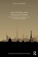 Law, Violence and Constituent Power