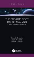 The PROACT® Root Cause Analysis: Quick Reference Guide