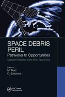 Space Debris Peril: Pathways to Opportunities
