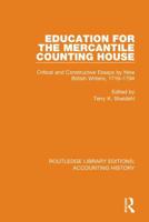 Education for the Mercantile Counting House: Critical and Constructive Essays by Nine British Writers, 1716-1794