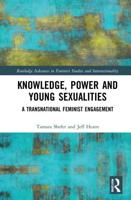 Knowledge, Power and Young Sexualities: A Transnational Feminist Engagement
