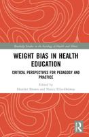 Weight Bias in Health Education: Critical Perspectives for Pedagogy and Practice