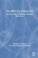 The Birth of a Political Self: The Jean-Max Gaudilliere Seminars 2001-2014