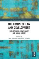 The Limits of Law and Development: Neoliberalism, Governance and Social Justice