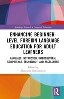 Enhancing Beginner-Level Foreign Language Education for Adult Learners