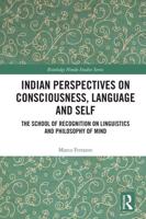 Indian Perspectives on Consciousness, Language and Self