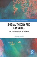 Social Theory and Language: The Construction of Meaning