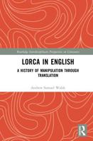 Lorca in English: A History of Manipulation through Translation
