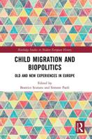 Child Migration and Biopolitics: Old and New Experiences in Europe