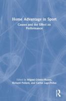Home Advantage in Sport: Causes and the Effect on Performance