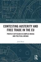 Contesting Austerity and Free Trade in the EU: Protest Diffusion in Complex Media and Political Arenas