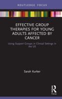 Effective Group Therapies for Young Adults Affected by Cancer: Using Support Groups in Clinical Settings in the US