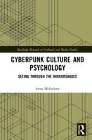 Cyberpunk Culture and Psychology: Seeing through the Mirrorshades