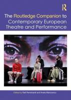 The Routledge Companion to Contemporary European Theatre and Performance