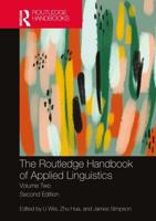 The Routledge Handbook of Applied Linguistics. Volume Two