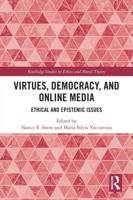 Virtues, Democracy, and Online Media