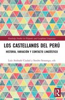 Los castellanos del Perú: historia, variación y contacto lingüístico