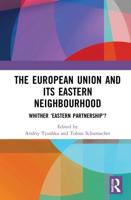 The European Union and Its Eastern Neighbourhood: Whither 'Eastern Partnership'?