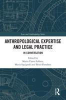 Anthropological Expertise and Legal Practice