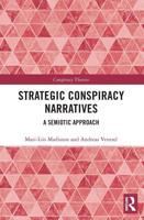 Strategic Conspiracy Narratives: A Semiotic Approach