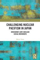 Challenging Nuclear Pacifism in Japan