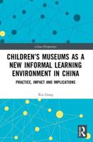 Children's Museums as a New Informal Learning Environment in China