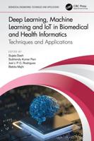 Deep Learning, Machine Learning and IoT in Biomedical and Health Informatics: Techniques and Applications