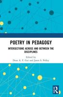 Poetry in Pedagogy: Intersections Across and Between the Disciplines