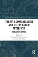 Threat Communication and the US Order after 9/11: Medial Reflections