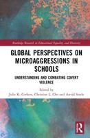 Global Perspectives on Microaggressions in Schools: Understanding and Combating Covert Violence