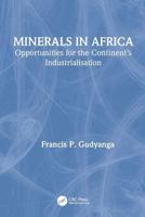 Minerals in Africa: Opportunities for the Continent's Industrialisation
