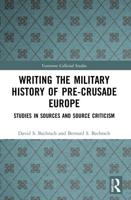 Writing the Military History of Pre-Crusade Europe