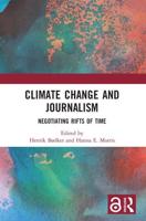 Climate Change and Journalism: Negotiating Rifts of Time
