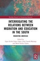 Interrogating the Relations between Migration and Education in the South: Migrating Americas