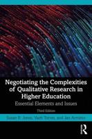 Negotiating the Complexities of Qualitative Research in Higher Education: Essential Elements and Issues