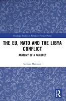 The EU, NATO and the Libya Conflict