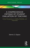 A Comprehensive Critique of Student Evaluation of Teaching: Critical Perspectives on Validity, Reliability, and Impartiality