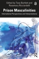 Prison Masculinities: International Perspectives and Interpretations