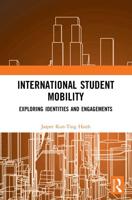 International Student Mobility: Exploring Identities and Engagements