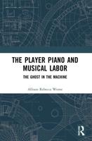 The Player Piano and Musical Labor