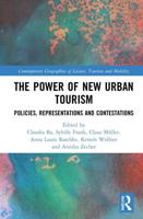 The Power of New Urban Tourism: Spaces, Representations and Contestations