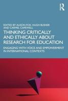 Thinking Critically and Ethically about Research for Education: Engaging with Voice and Empowerment in International Contexts