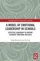 A Model of Emotional Leadership in Schools: Effective Leadership to Support Teachers' Emotional Wellness