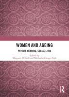 Women and Ageing: Private Meaning, Social Lives